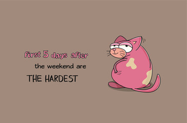 Funny sleepy and tired cartoon cat with funny text for product design.