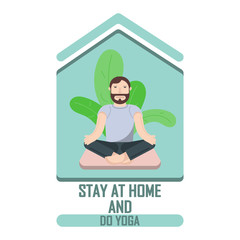 Stay home and do yoga. I stay at home.  Coronavirus prevention. Protect from viruses. Vector illustration.