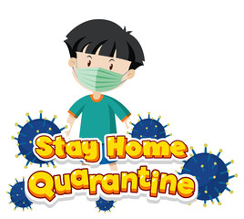 Font design for word stay home quarantine with boy wearing mask