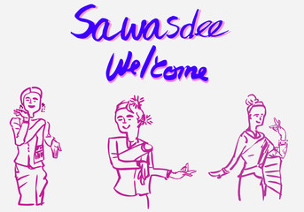 Sawasdee is a sign language for Thai people,dance welcomes guests.