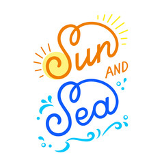 Sun and fun - hand written phrase. Inscription on white background. Vector hand drawn text. Lettering quote