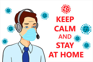 support servicer calls for keep calm and stay at home while COVID-19 coronavirus pandemic outbreak, 2019-nCoV, Concept of stop spreads Novel corona virus disease by quarantine