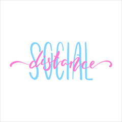 Social Distance pink blue inscription. COVID-19 quarantine handdrawn vector lettering isolated