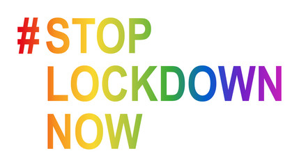 Fototapeta premium Hashtag #StopLockdownNow in rainbow colors / vector