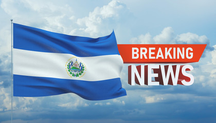 Breaking news. World news with backgorund waving national flag of El Salvador. 3D illustration.