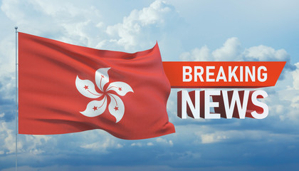 Breaking news. World news with backgorund waving national flag of Hong Kong. 3D illustration.