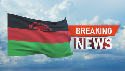 Breaking news. World news with backgorund waving national flag of Malawi. 3D illustration.