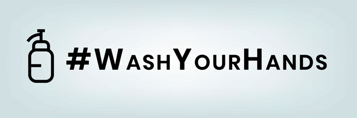 Hand washing logo. Slogan wash your hands with hashtag sanitizer sign, coronavirus protection concept. Simple text logo for COVID--19 prevention campaign. Vector isolated illustration