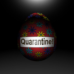 An Easter egg with a forbidding label Quarantine with a black background