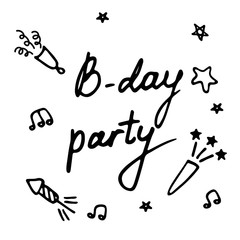 Birthday party. Happy b-day inscription. Hand drawn illustration. Vector