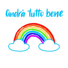 Everything will be ok written in Italian (Andrá tuto bene). Hand painted rainbow and clouds.