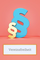 Vereinsfreiheit. Begriff auf Schild. Präsentation von Paragrafen auf Podest in Museum. Symbol für Recht, Gesetz, Urteil. Rosa Hintergrund