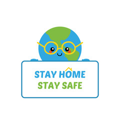 Vector cartoon earth planet character holding card, banner asking to stay home, stay safe. Quarantine illustration.