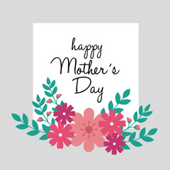 happy mother day card with square frame and flowers decoration vector illustration design