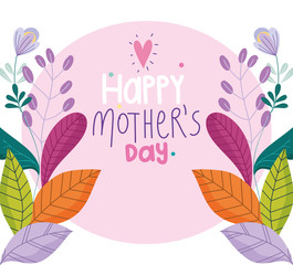 happy mothers day, flowers leaf foliage celebration badge design