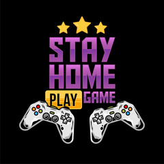 Stay home and play game