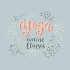 Online yoga classes text banner. Yoga promotion typography poster design. Stay home and stay calm concept. Vector eps 10.