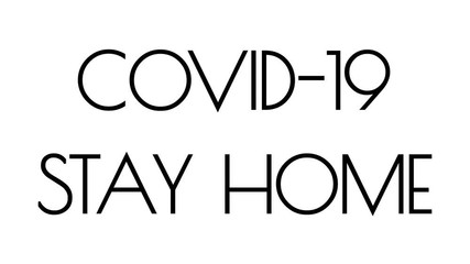 The text "COVID-19" is printed, goes up, the second line "STAY HOME" is printed and then the text disappears smoothly and the white background remains.