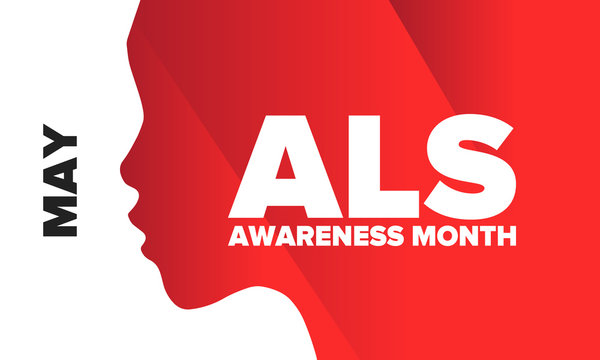 ALS Awareness Month. Amyotrophic Lateral Sclerosis. Annual Campaign Is Held In May In United States. Control And Protection. Prevention Campaign. Medical Health Care Concept. Vector Illustration