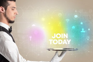 Waiter serving social networking with JOIN TODAY inscription, new media concept