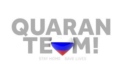 Russia quaranteam. Stay home save lives message. 3D Render