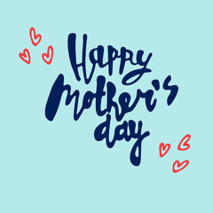 Naklejka na ściany i meble Happy Mothers Day greeting lettering decorated with hand drawn hearts on blue background