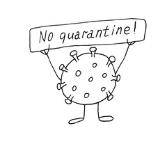 Coronavirus protests against quarantine, holds a poster. Doodle picture. Cartoon black crown virus icon on white isolated background. Vector.