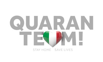 Italy quaranteam. Stay home save lives message. 3D Render