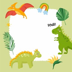 Cute childish frame with dinosaur, rainbow and tropical leaves. Tyrannosaurus Rex, Pterodactyl, Stegosaurus. Baby Shower or Birthday template design.