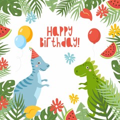 Happy Birthday Cute childish greeting card with dinosaurs and balloons. Frame with tropical leaves and palms.