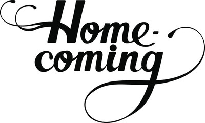 Homecoming - custom calligraphy text
