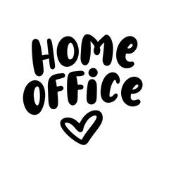 Home office. Text with heart. Stay safe - stay home. Work at home. Coronavirus concept. Hand lettering typography poster. Vector illustration. Black text on white background