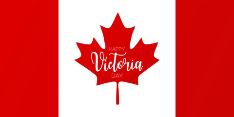 Obraz premium Happy Victoria Day Canada Holiday banner background. National white and red flag with maple leaf. Vector illustration with lettering.