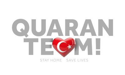 Turkey quaranteam. Stay home save lives message. 3D Render