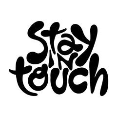 Stay in touch- hand drawn lettering
