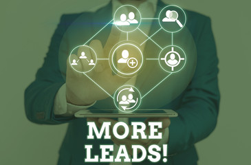 Word writing text More Leads. Business photo showcasing initiation consumer interest enquiry into...