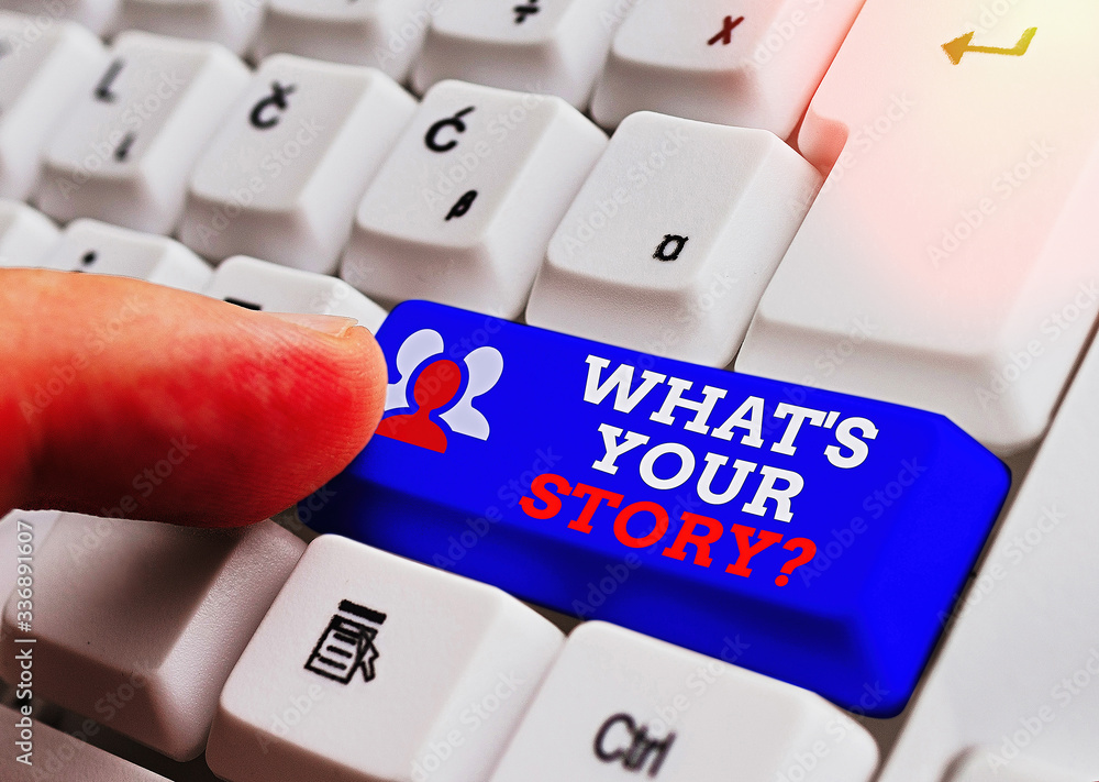 Fototapete text sign showing what is your storyquestion. business photo text manner of asking demonstrating abo