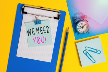 Word writing text We Need You. Business photo showcasing asking someone to work together for...