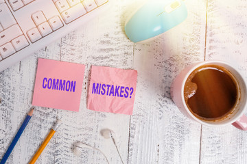 Handwriting text Common Mistakes Question. Conceptual photo repeat act or judgement misguided...