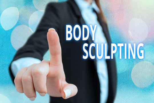 Writing note showing Body Sculpting. Business concept for activity of increasing the body s is visible muscle tone