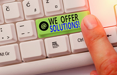 Word writing text We Offer Solutions. Business photo showcasing way to solve problem or deal with...