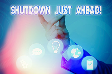 Word writing text Shutdown Just Ahead. Business photo showcasing closing factory business either...