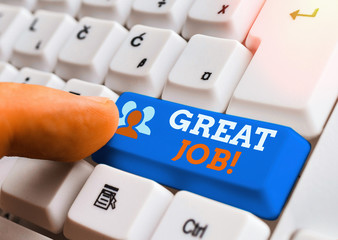 Text sign showing Great Job. Business photo text sed for telling someone that they have done...