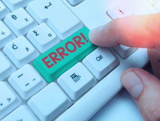 Text sign showing Error. Business photo text state or condition of being wrong in conduct judgement...