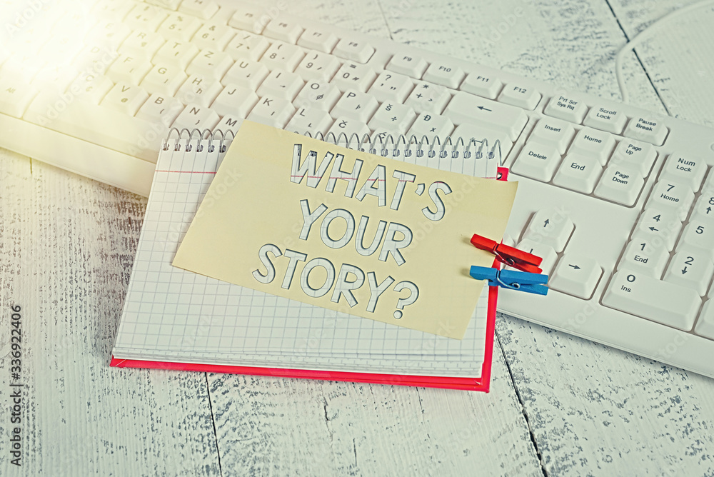 Fototapete text sign showing what is your storyquestion. business photo text manner of asking demonstrating abo