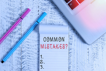Conceptual hand writing showing Common Mistakes question. Concept meaning repeat act or judgement...