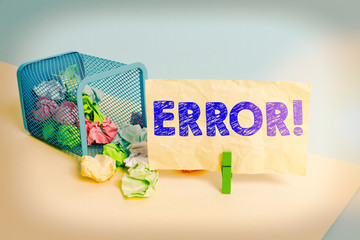 Word writing text Error. Business photo showcasing state or condition of being wrong in conduct...