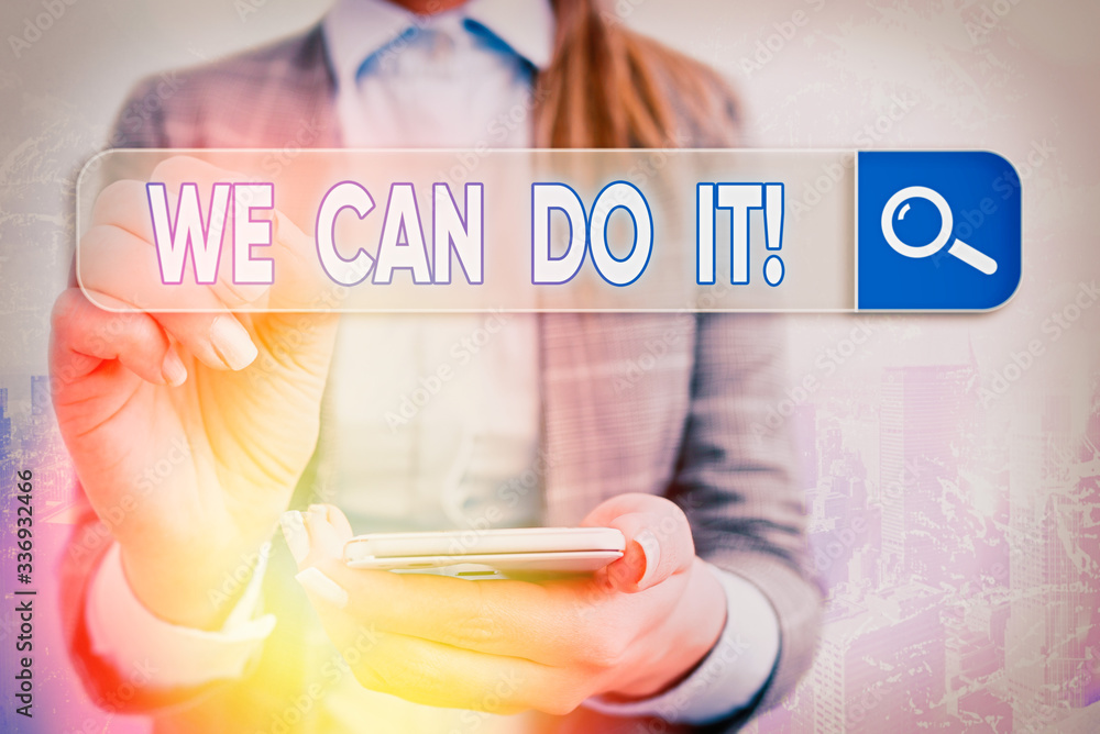 Poster text sign showing we can do it. business photo text see yourself as powerful capable demonstrating