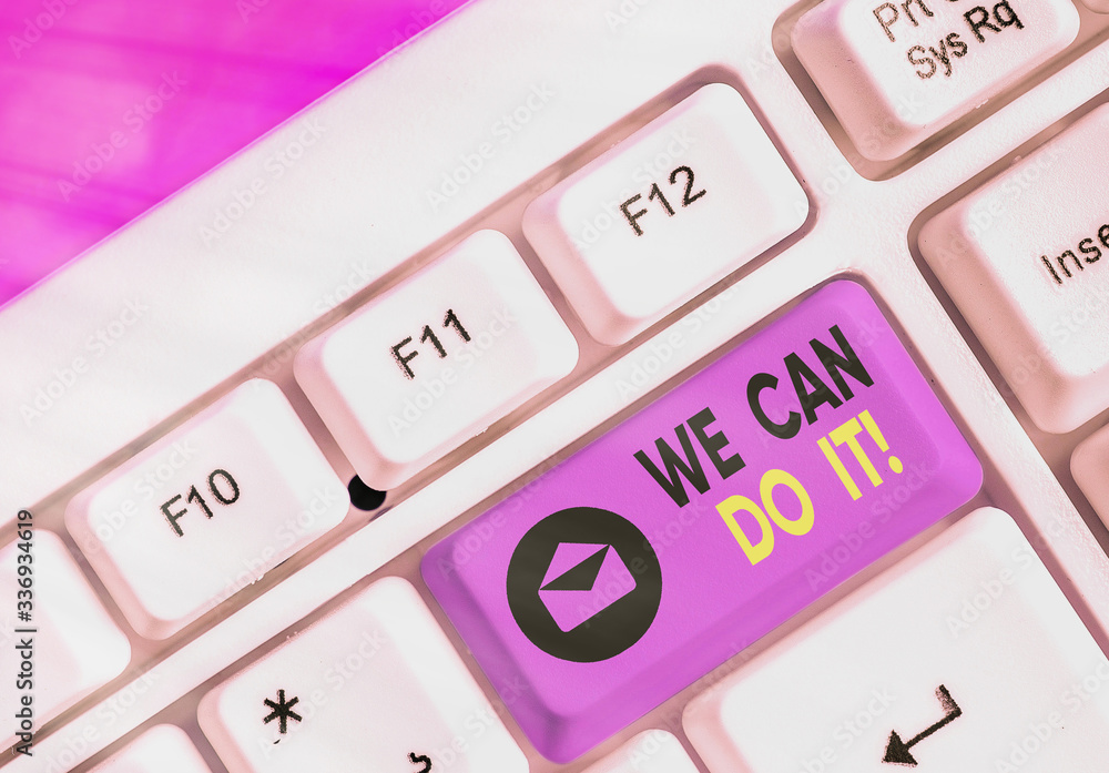 Poster writing note showing we can do it. business concept for see yourself as powerful capable demonstrati