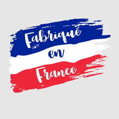 Made in France, Fabriqué en France (In French). Vector